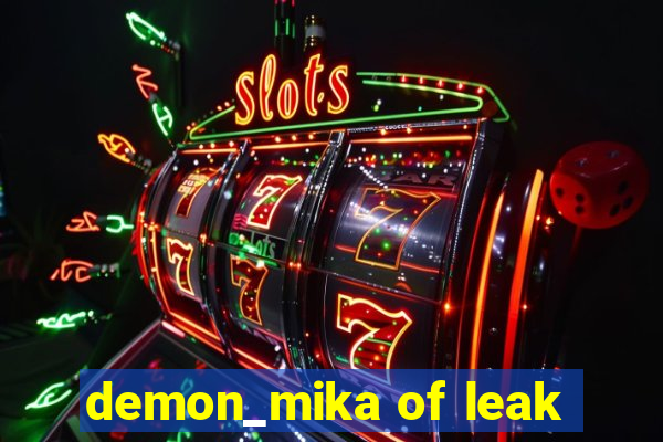 demon_mika of leak